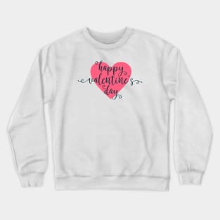 Simple and Lovely Happy Valentine's Day Calligraphy Crewneck Sweatshirt